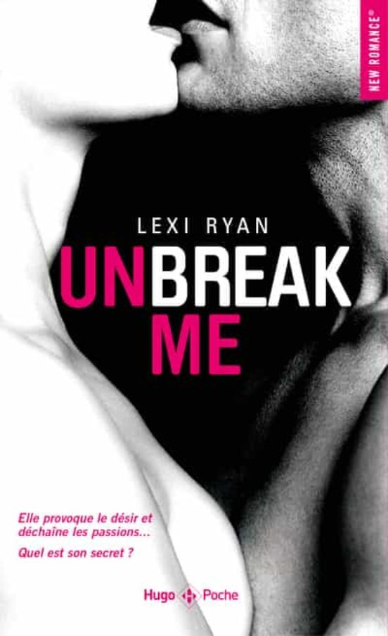 Unbreak Me - Tome 1 La Felure