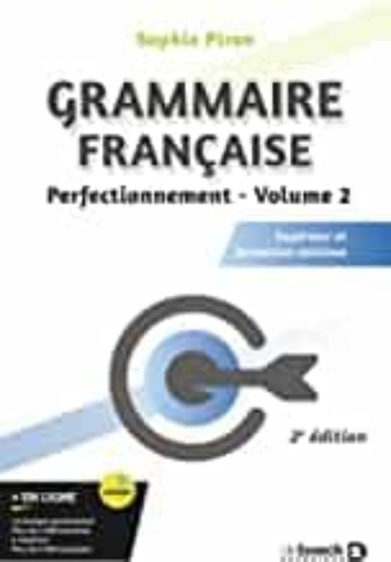 Grammaire Française : Supérieur Formation Continue. Vol. 2. Perfection