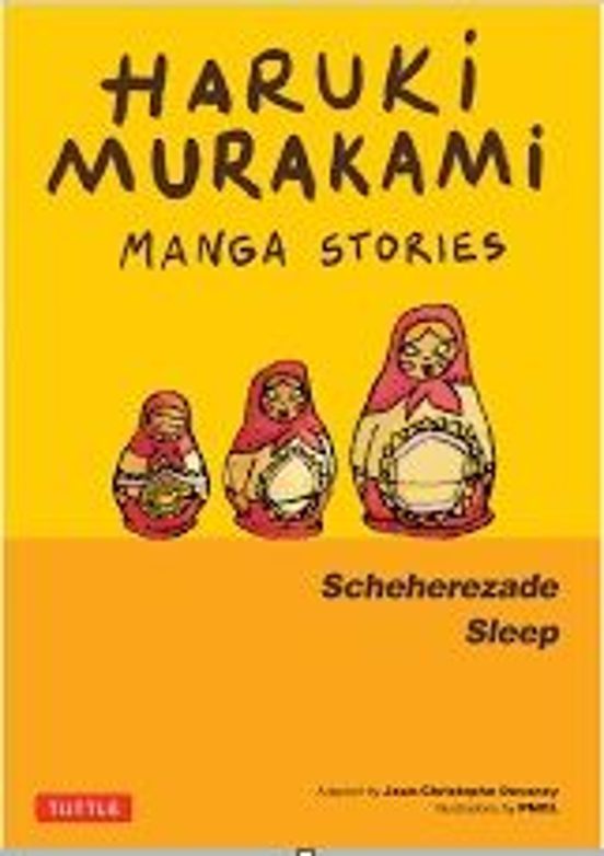 Haruki Murakami Manga Stories 3 : Scheherezade; Sleep