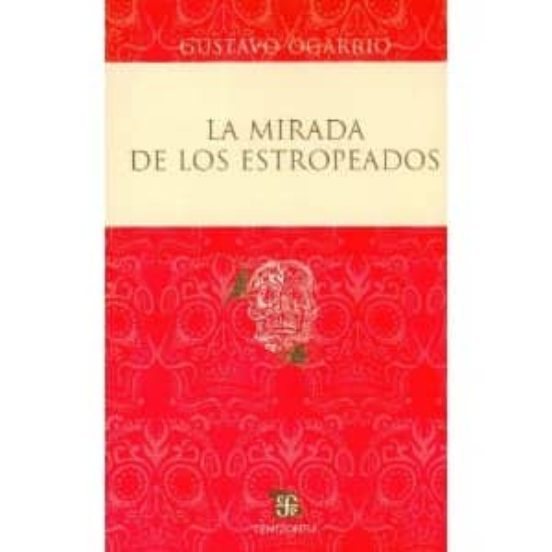 La Mirada De Los Estropeados