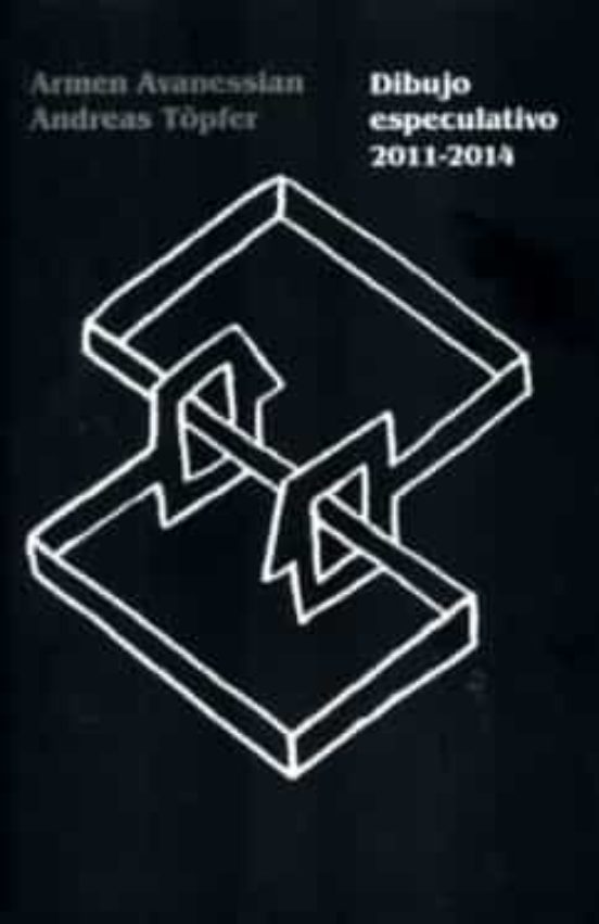 Dibujo Especulativo 2011-2014