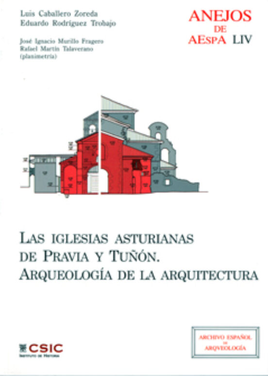 Las Iglesias Asturianas De Pravia Y Tuñon. Arqueologia De La Arqu Eolo