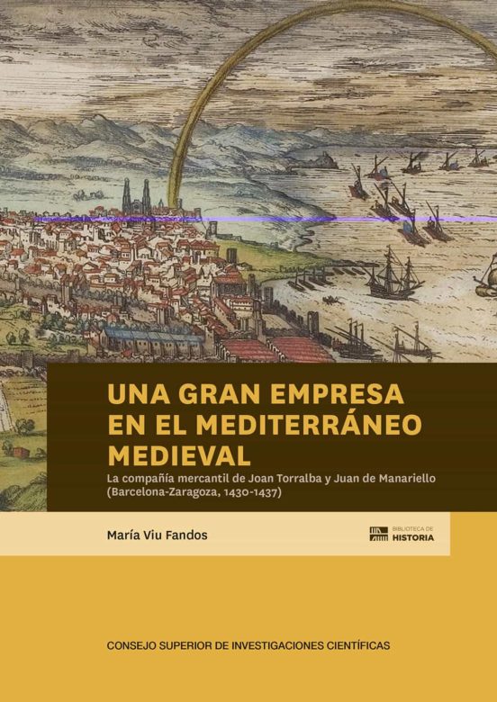 Una Gran Empresa En El Mediterraneo Medieval: La Compañía Mercantil De