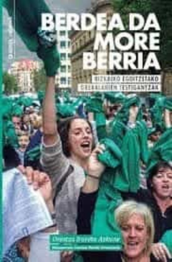 Berdea Da More Berria. Bizkaiko Egoitzetako Grebalarien Testigant Zak