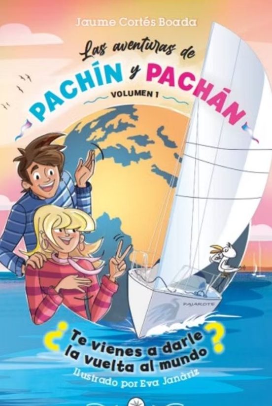¿te Vienes A Dar La Vuelta Al Mundo? Las Aventuras De Pachín Y Pa Chan