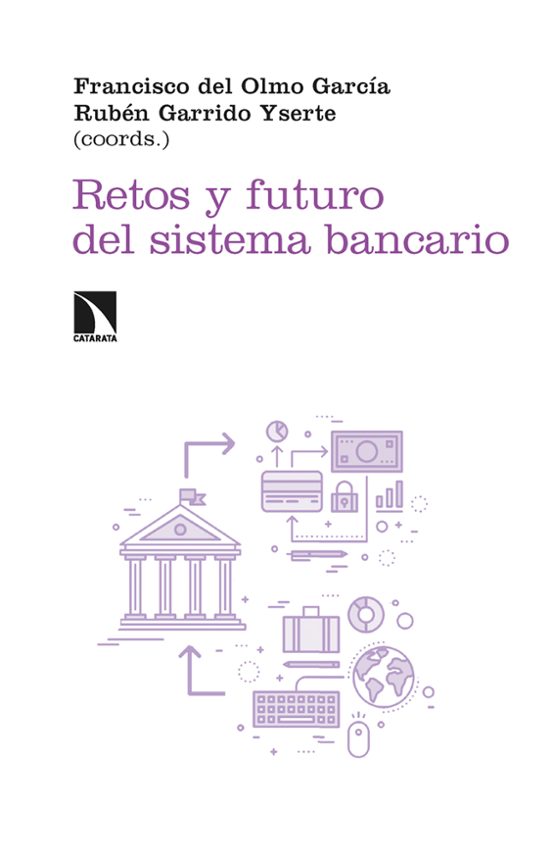 Retos Y Futuro Del Sistema Bancario