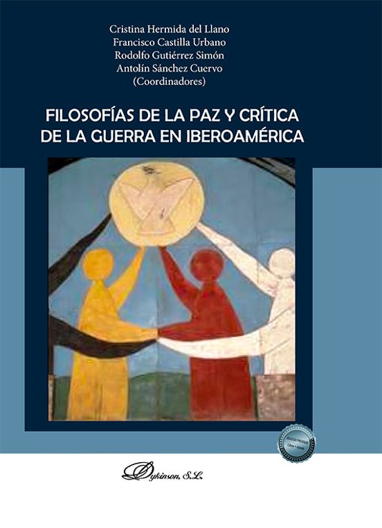 Filosofías De La Paz Y Crítica De La Guerra En Iberoamérica