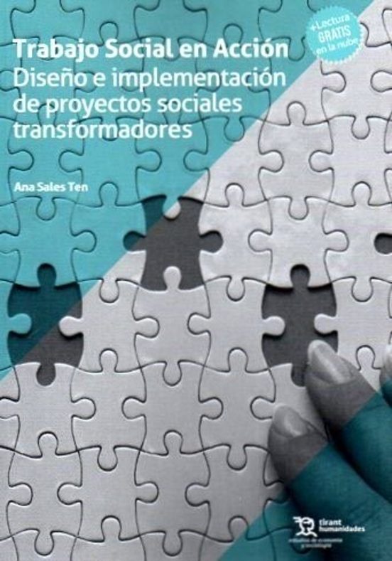 Trabajo Social En Acción. Diseño E Implementación De Proyectos Sociales Transformadores