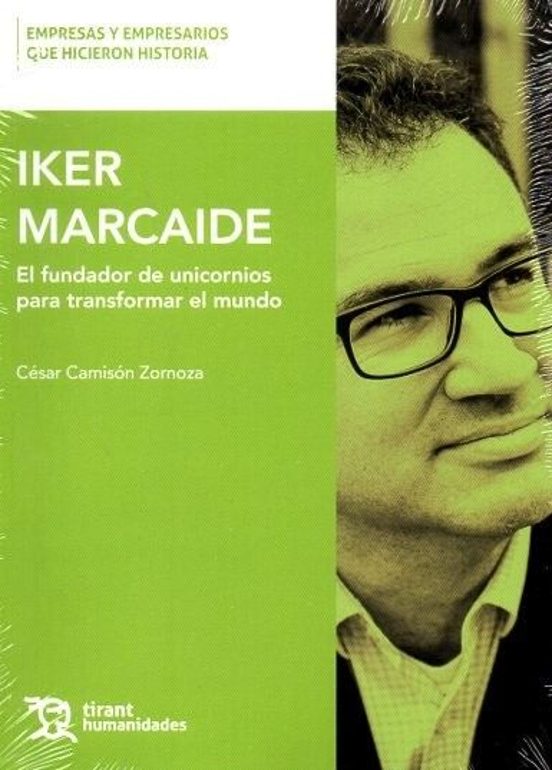 Iker Marcaide. El Fundador De Unicornios Para Transformar El Mundo