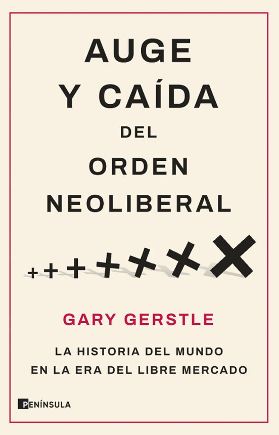 Auge Y Caída Del Orden Neoliberal