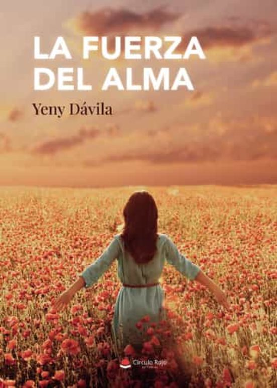 La Fuerza Del Alma