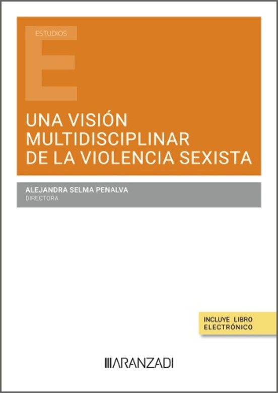 Una Visión Multidisciplinar De La Violencia Sexista
