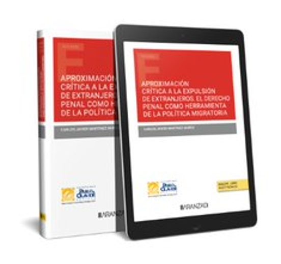 Aproximación Crítica A La Expulsión De Extranjeros. El Derecho Penal Como Herramienta De La Política Migratoria