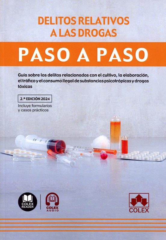 Delitos Relativos A Las Drogas. Paso A Paso