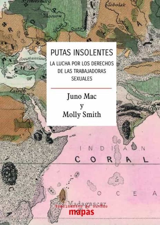 Putas Insolentes. La Lucha Por Los Derechos De Las Trabajadores S Exua