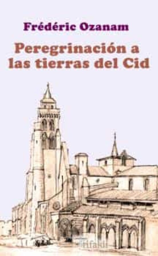 Peregrinación A Las Tierras Del Cid