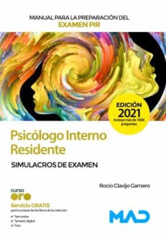 Manual Para La Preparación Del Examen PIR. Psicólogo Interno Residente Simulacros De Examen