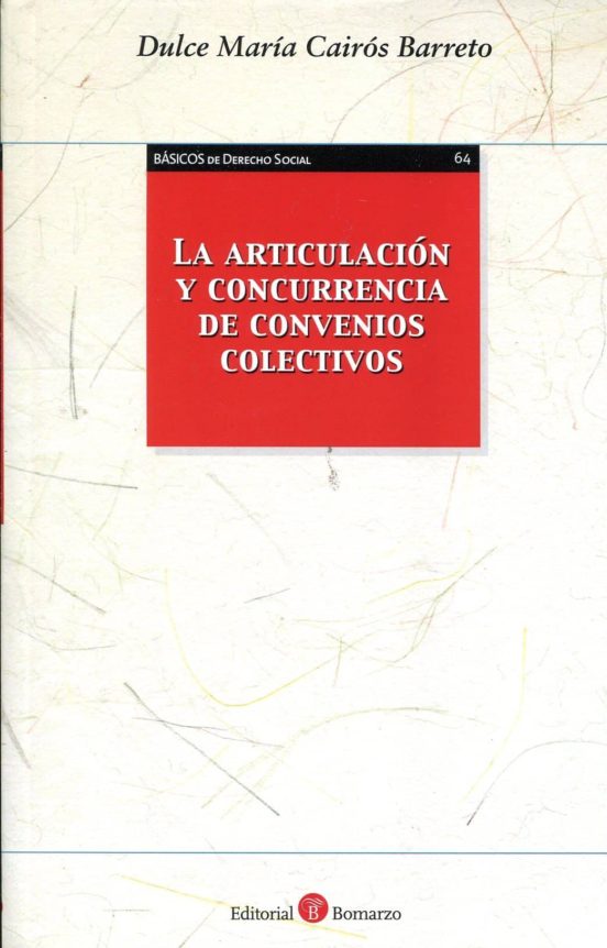 La Articulacion Y Concurrencia De Convenios Colectivos