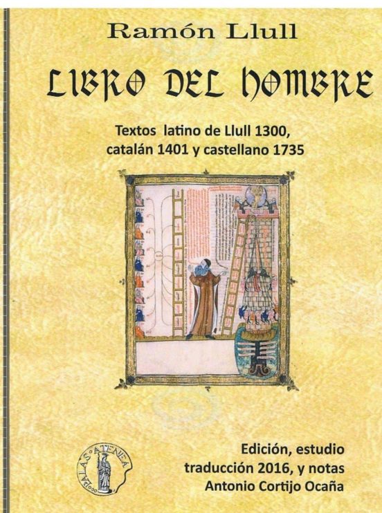 Libro Del Hombre. Textos Latinos De Llull 1300 Catalan 1401 Y Castella