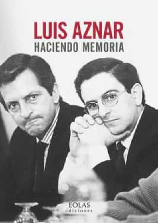 Luis Aznar Haciendo Memoria