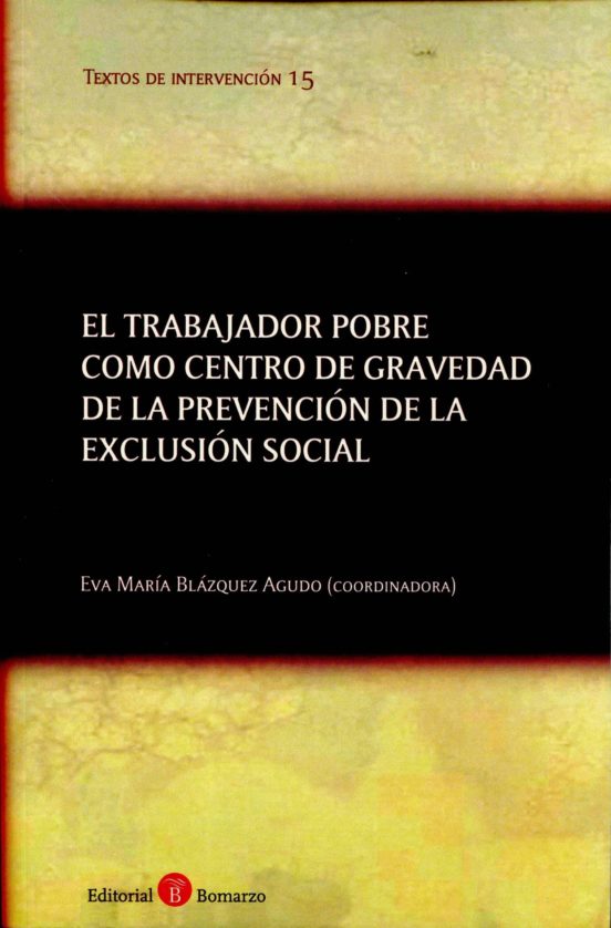 El Trabajador Pobre Como Centro De Gravedad De La Prevención De La Exclusión Social