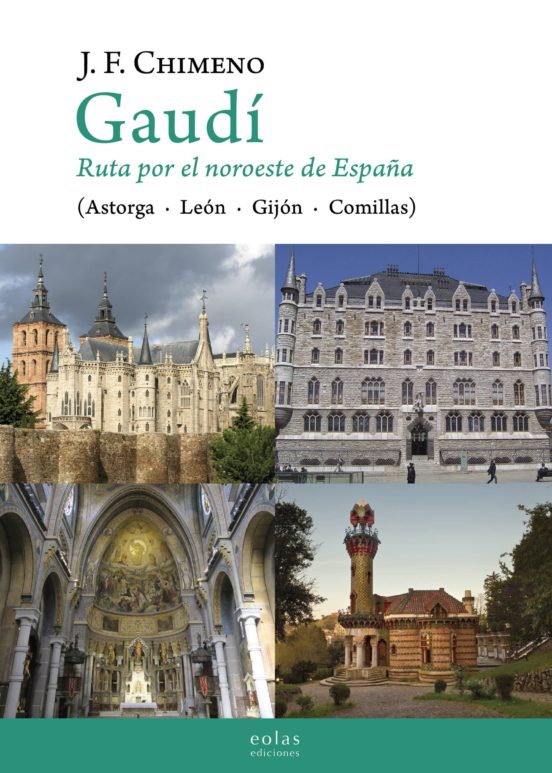 Gaudi: Ruta Por El Noroeste De España