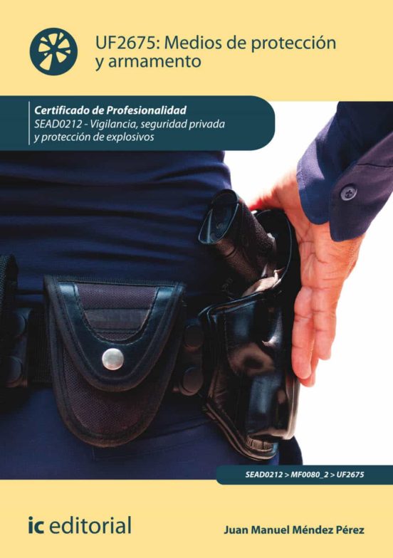 Sead0212 Medios De Protección Y Armamento. Vigilancia Segurid