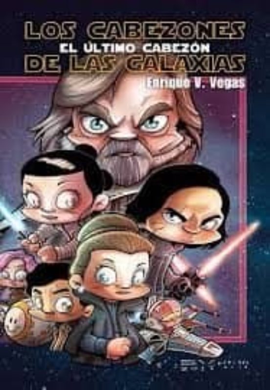 Los Cabezones De Las Galaxias: El Ultimo Cabezon
