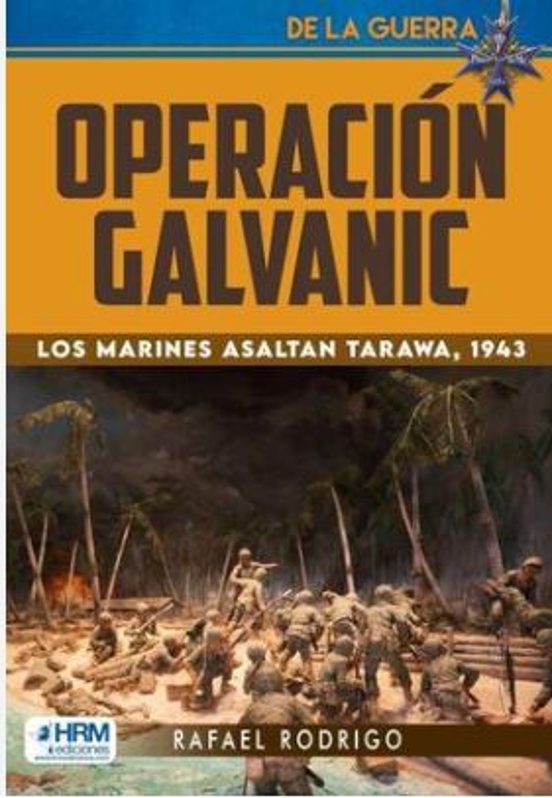 Operación Galvanic. Los Marines Asaltan Tarawa 1943