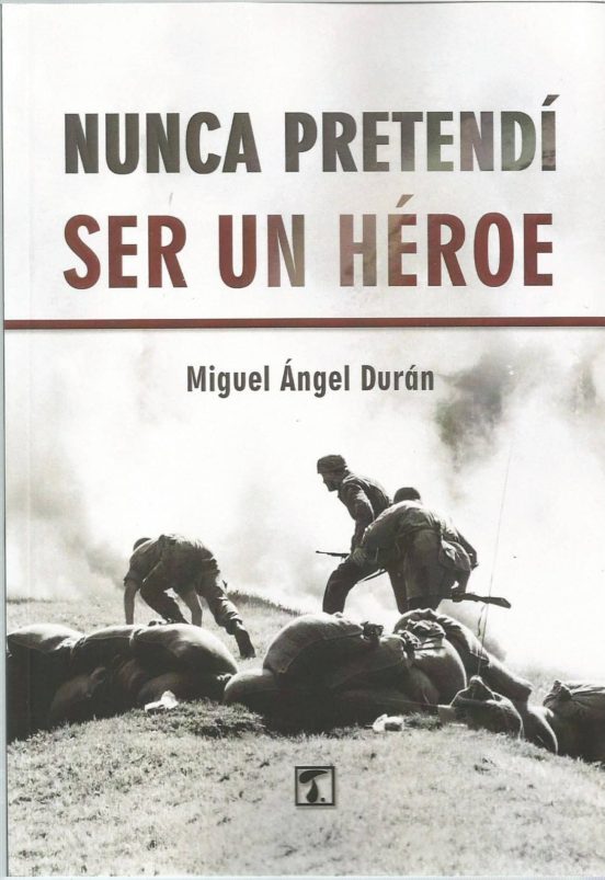 Nunca pretendí ser un héroe