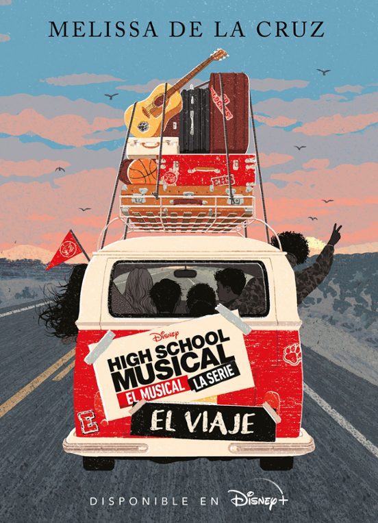 High School Musical. El Musical. La Serie. El Viaje