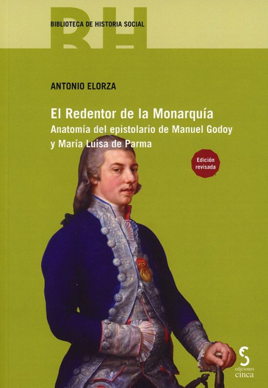 Redentor de la Monarquía. Anatomía del Espistolario de Manuel Godoy y