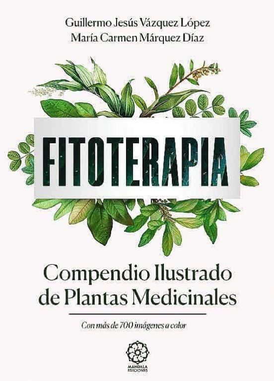 Fitoterapia. Compendio Ilustrado De Plantas Medicinales