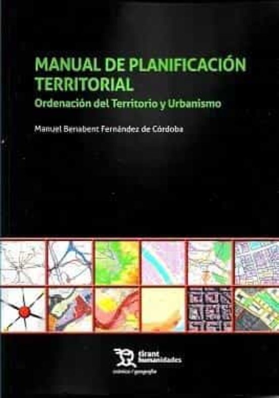 Manual De Planificación Territorial. Ordenación Del Territorio Y Urbanismo