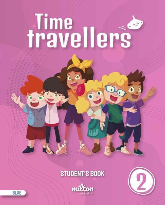 Time Travellers 2 Blue Student S Book English 2º Primaria