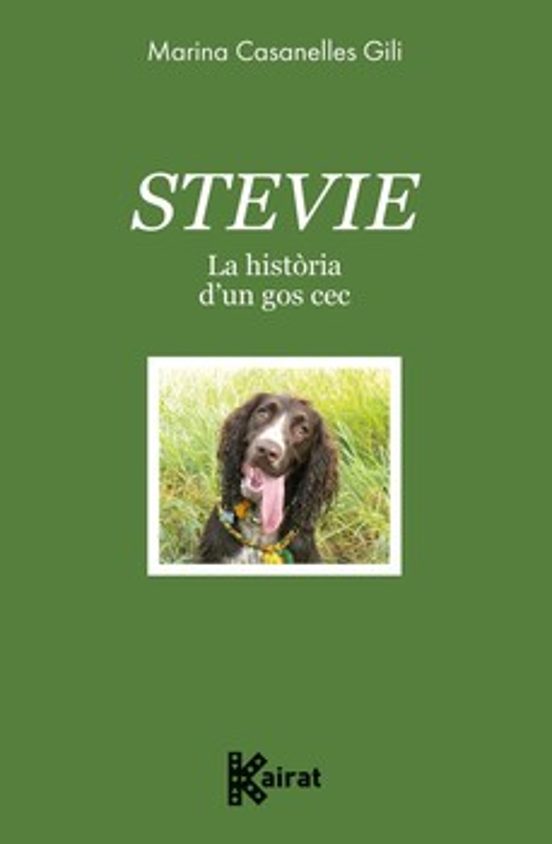 Stevie. La Historia D Un Gos Cec