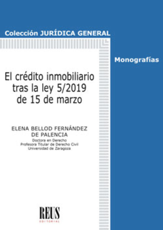 El Crédito Inmobiliario Tras La Ley 5/2019 De 15 De Marzo