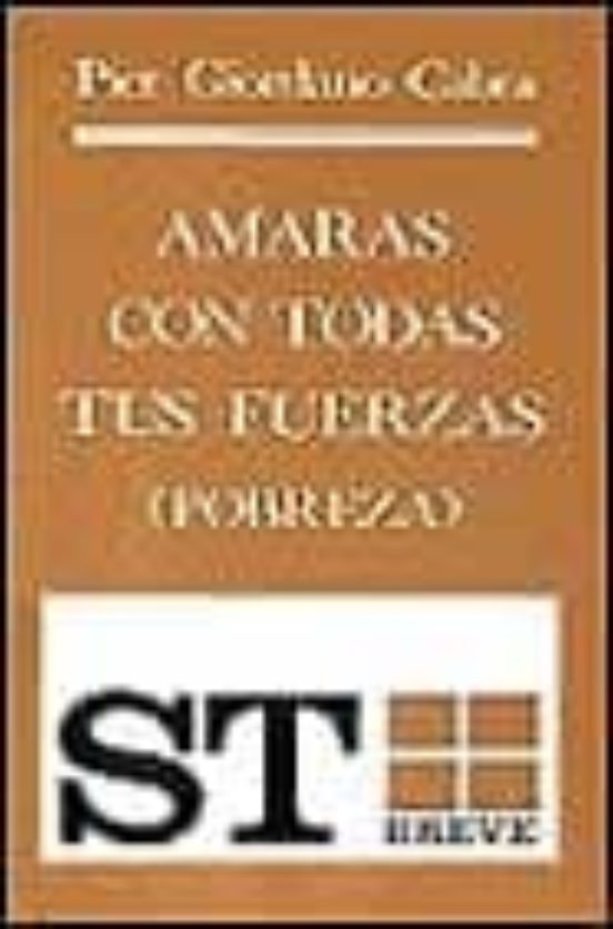 Amarás con todas tus fuerzas