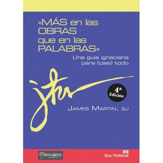 Mas en las Obras Que en las Palabras: Una Guia Ignaciana para Cas i to