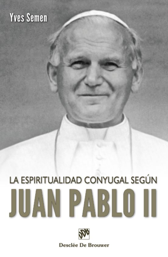 La Espiritualidad Conyugal De Juan Pablo Ii