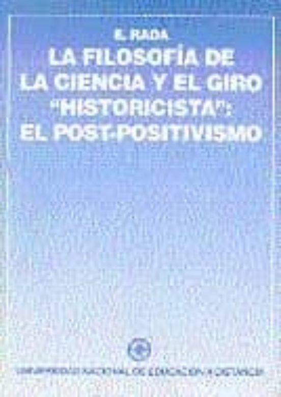 Filosofia De La Ciencia Y El Giro Historicista La. El Post-posit