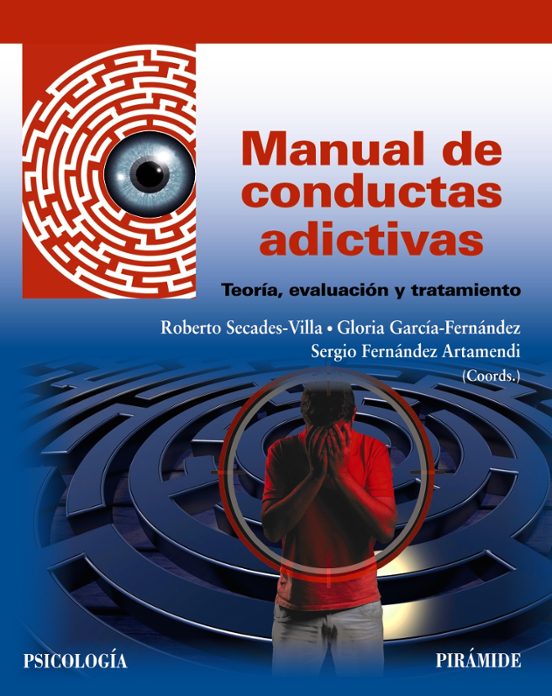 Manual De Conductas Adictivas: Teoria Evaluacion Y Tratamiento