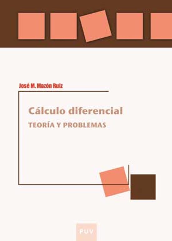 Calculo Diferencial: Teoria Y Problemas