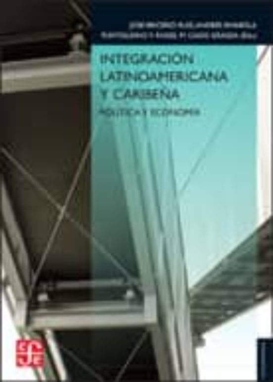 Integracion Latinoamericana Y Caribeña: Politica Y Economia