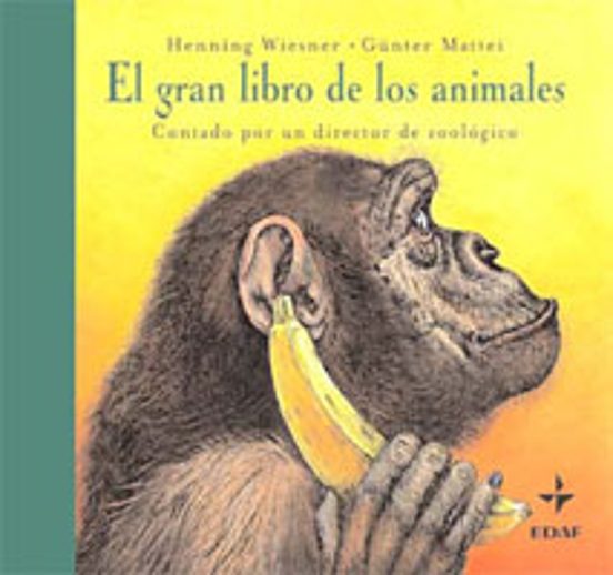 El Gran Libro de los Animales: Contado por un Director de Zoologi Co