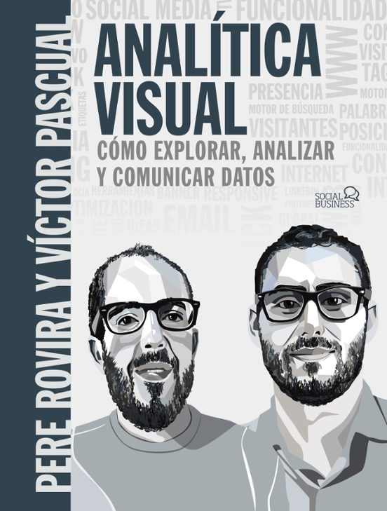 Analitica Visual. Como Explorar Analizar Y Comunicar Datos