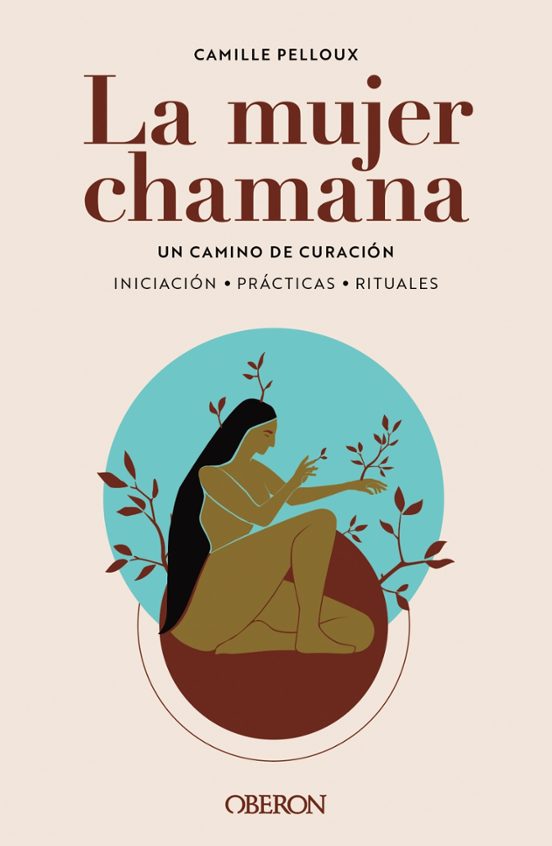 La Mujer Chamana: Un Camino De Sanación