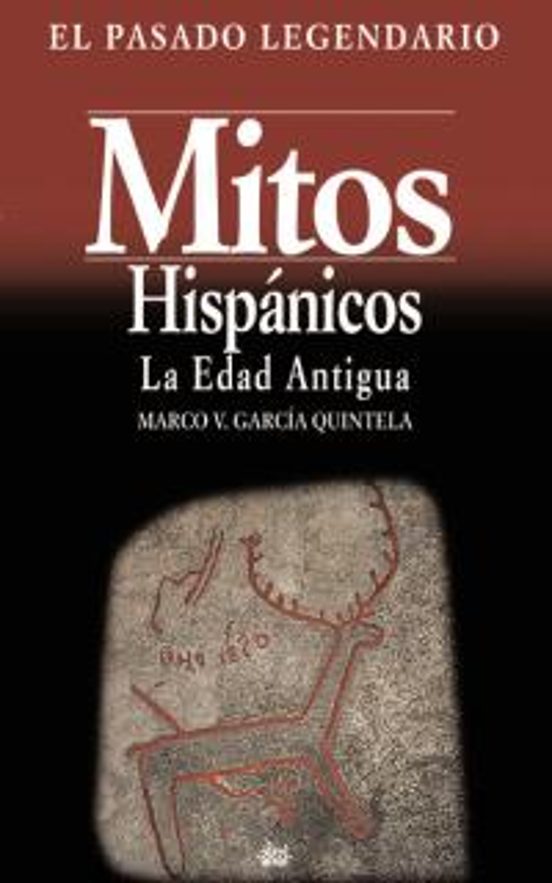 Mitos Hispanicos V.1: La Edad Antigua