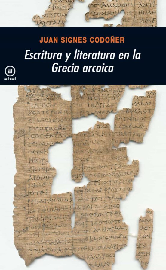 Escritura Y Literatura En La Grecia Arcaica