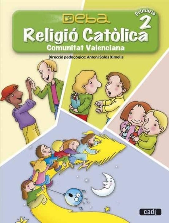 Religió Católica 2º Primària. Projecte Deba. Comunitat Valenciana